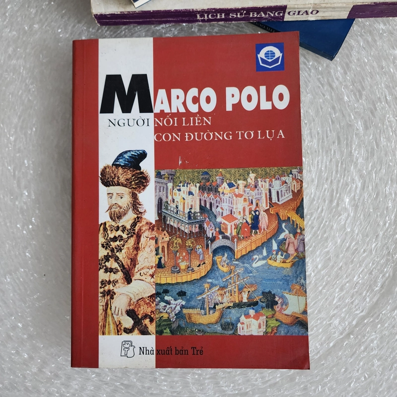 Marco Polo người nối liền con đường tơ lụa | Dương Chính Hòa 521607