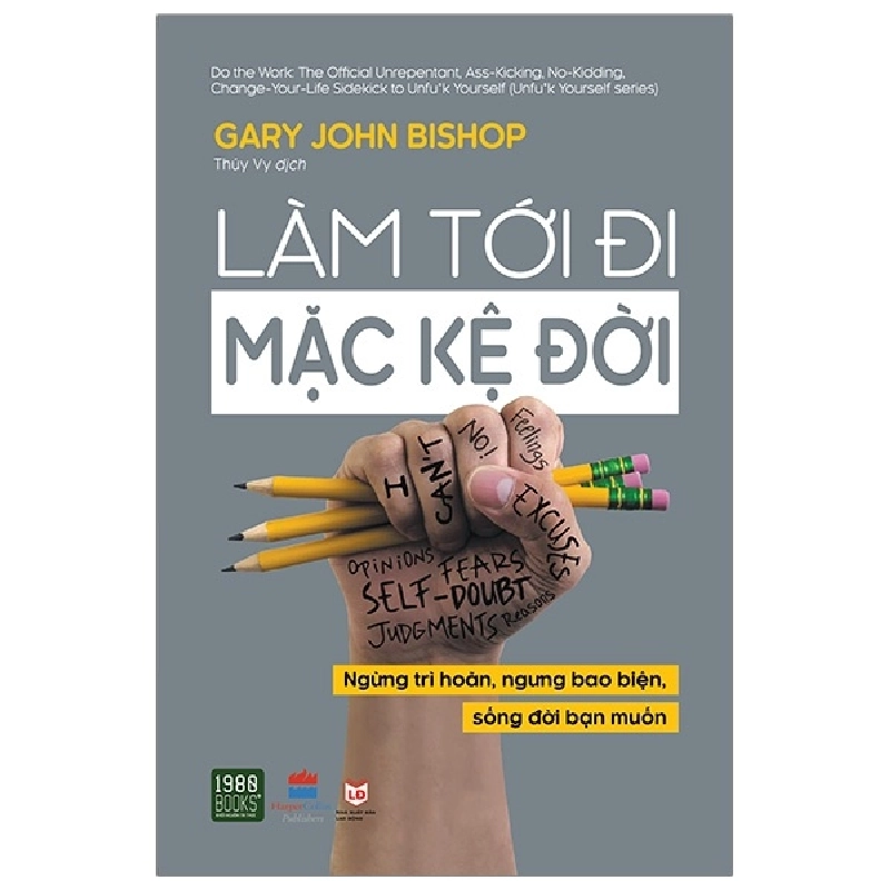 Làm Tới Đi Mặc Kệ Đời - Gary John Bishop ASB.PO Oreka Blogmeo 230225 515489