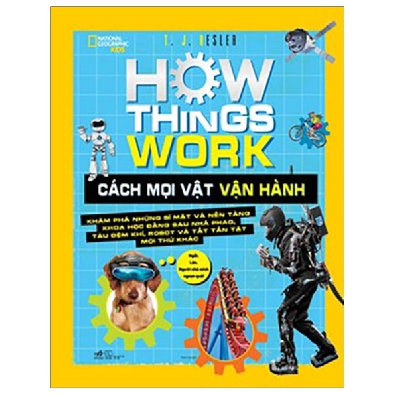 How things work - Cách mọi vật vận hành - T.J.Resler 2019 New 100% HCM.PO 29880