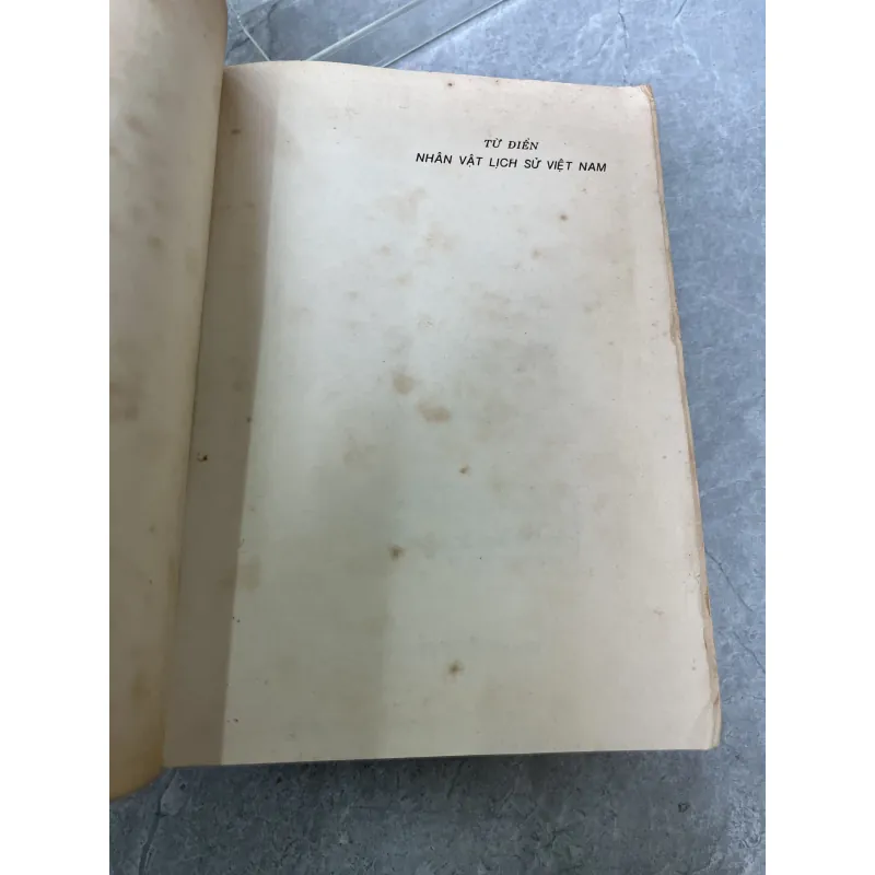 TỪ ĐIỂN NHÂN VẬT LỊCH SỬ VIỆT NAM - NGUYỄN QUANG THẮNG, NGUYỄN BÁ THẾ 931478