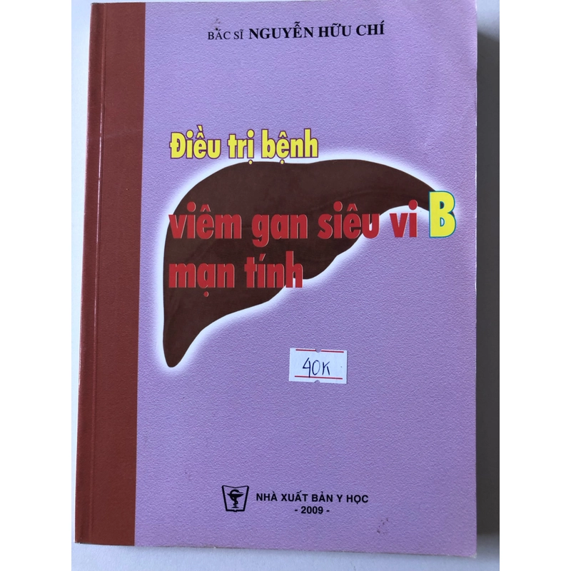 ĐIỀU TRỊ BỆNH VIÊM GAN SIÊU VI B MẠN TÍNH - 239 trang, nxb: 2009 315262