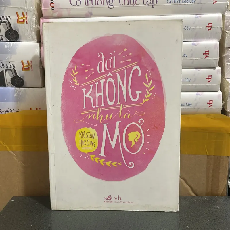 (tiểu thuyết) - Đời không như là mơ - Kristan Higgins 977844