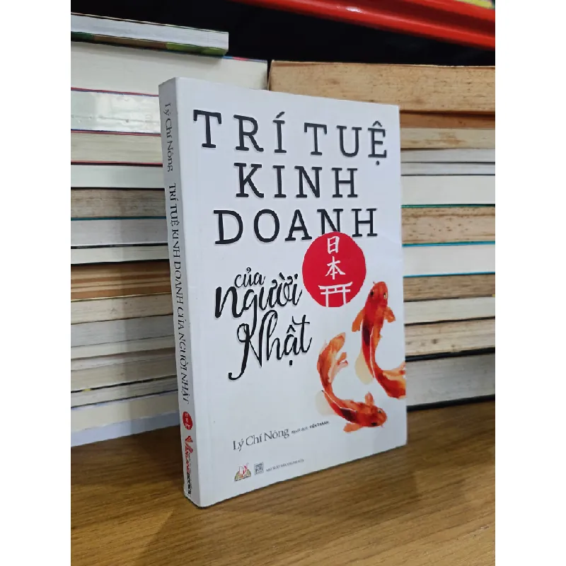 Trí tuệ kinh doanh của người Nhật - Lý Chí Nông 460914