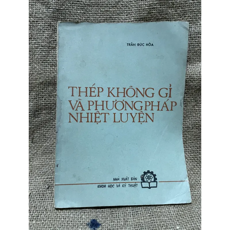 Trần Đức Hòa - thép không gỉ và phương pháp nhiệt luyện -Xb 1978 933030