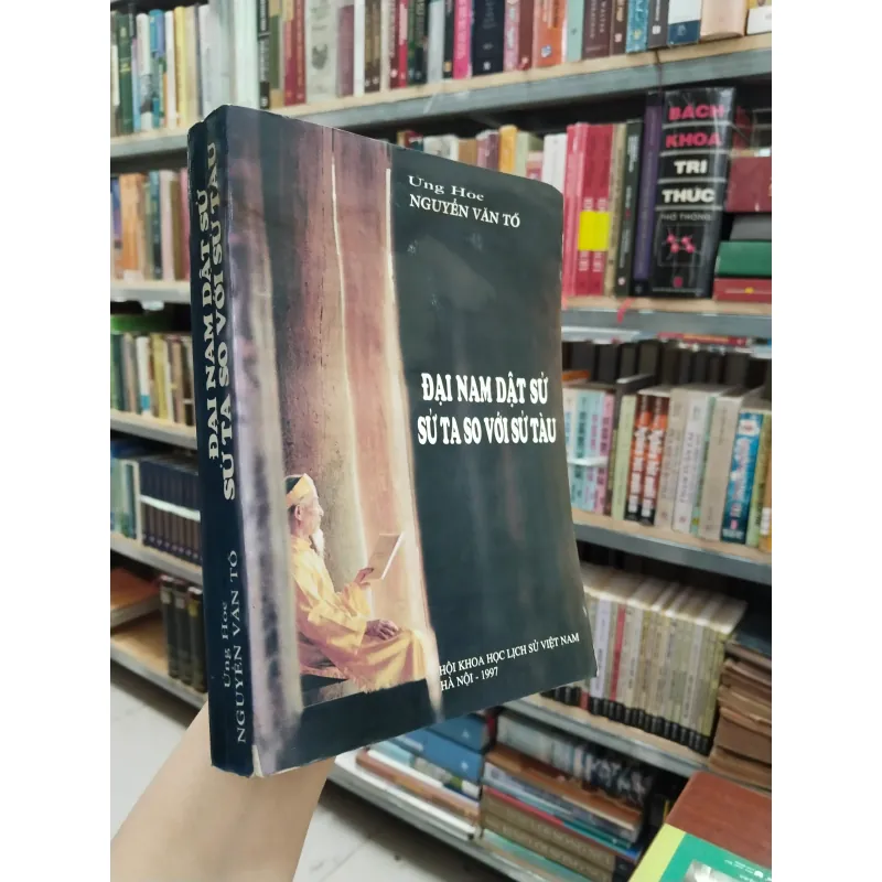 ĐẠI NAM DẬT SỬ SỬ TA SO VỚI SỬ TÀU - NGUYỄN VĂN TỐ 971411