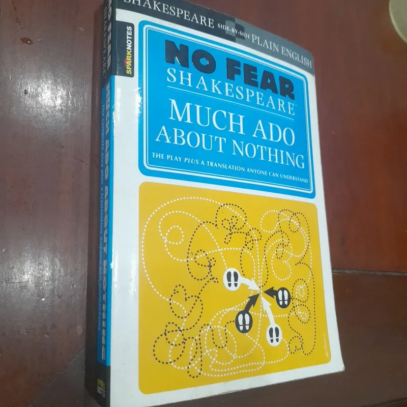 No fear Shakespeare - MUCH ADO ABOUT NOTHING (Shakespeare side - by - side Plain English) 683539
