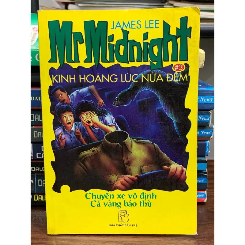 Mr Midnight Kinh hoàng lúc nửa đêm 3: Chuyến xe vô định, Cá vàng báo thù- James Lee 690185