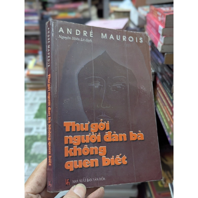 THƯ GỬI NGƯỜI ĐÀN BÀ KHÔNG QUEN BIẾT - ANDRÉ MAUROIS 120394