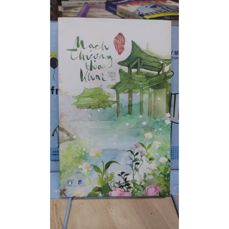 Sách: Mạch thượng hoa khai - TG: Hắc Bạch Kiếm Yêu (NT) 1025721