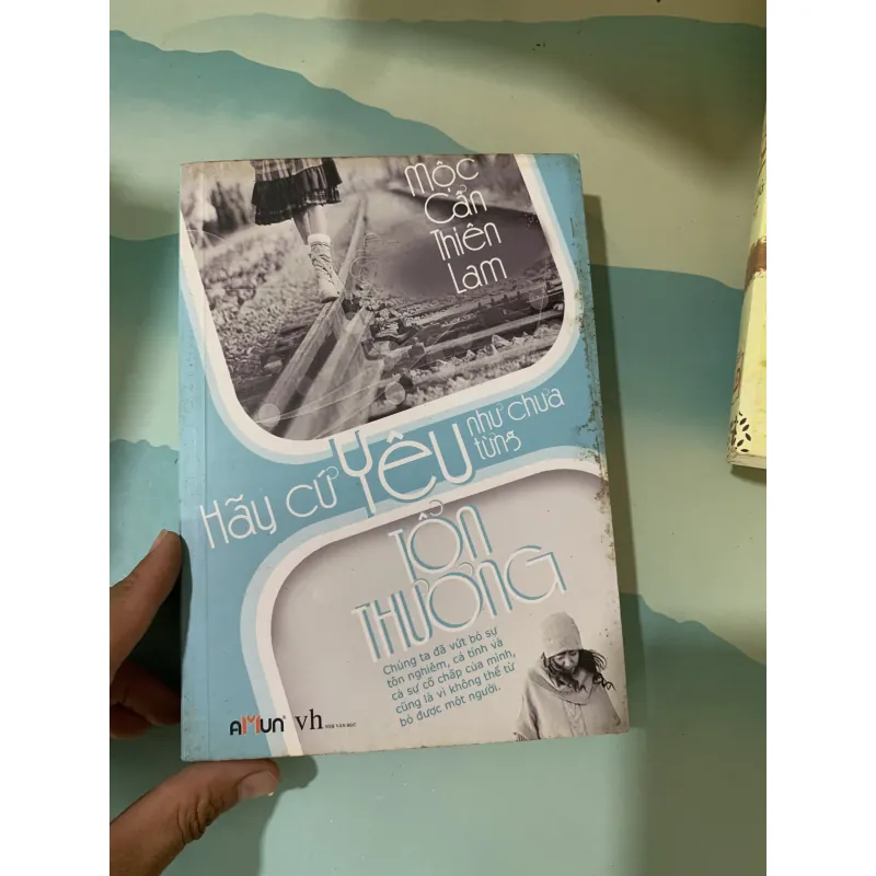 Hãy cứ yêu như chưa từng tổn thương 989505