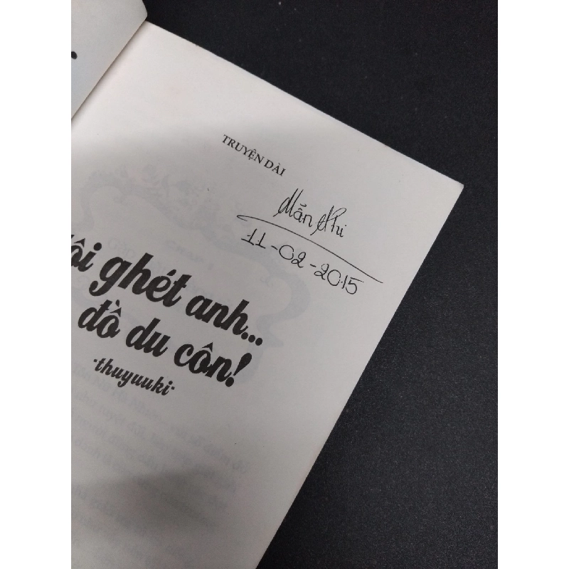 Tôi ghét anh ... đồ du côn! Thuyuuki mới mới 80% ố có chữ ký trang đầu 2014 HCM.ASB0609 916916