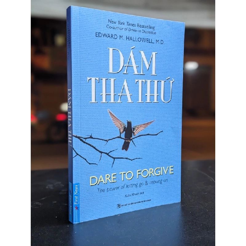 Dám Tha Thứ - Edward M. Hallowell, M.D 400952