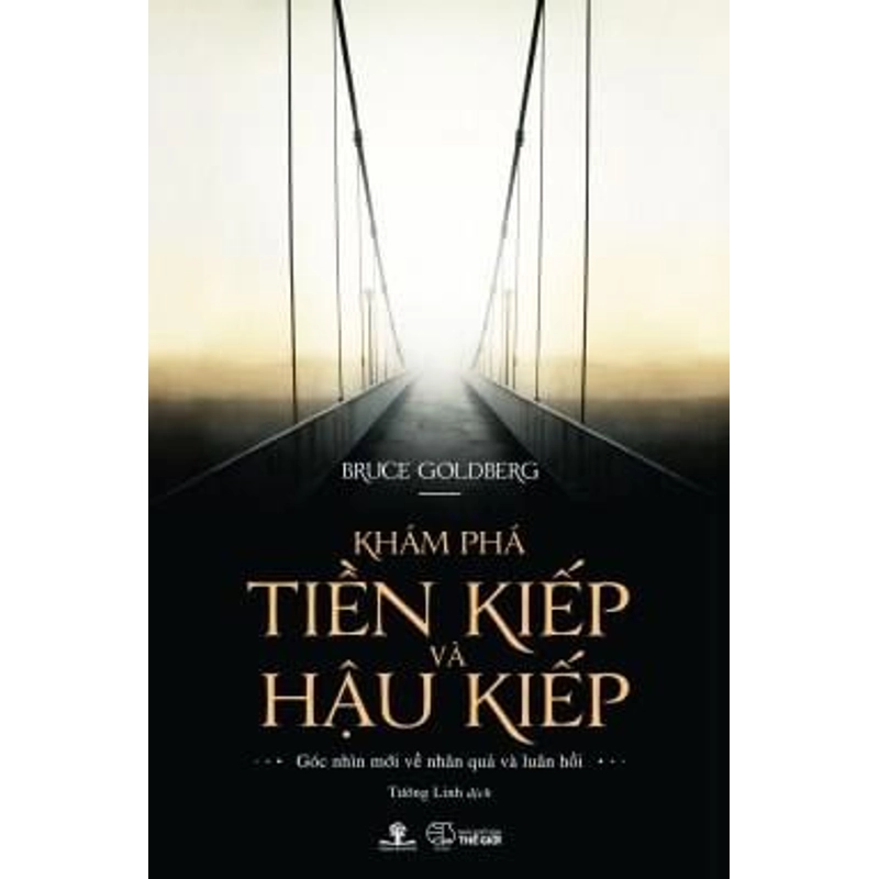 Khám Phá Tiền Kiếp Và Hậu Kiếp - Bruce Goldberg 201458