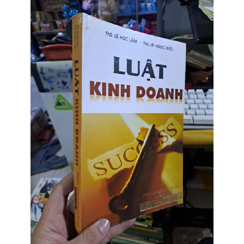 Luật kinh doanh - Lê Học Lâm - Lê Ngọc Đức - 2011 mới 90% - GIÁO TRÌNH, CHUYÊN MÔN - HCM0111 Blogmeo 281125 710436