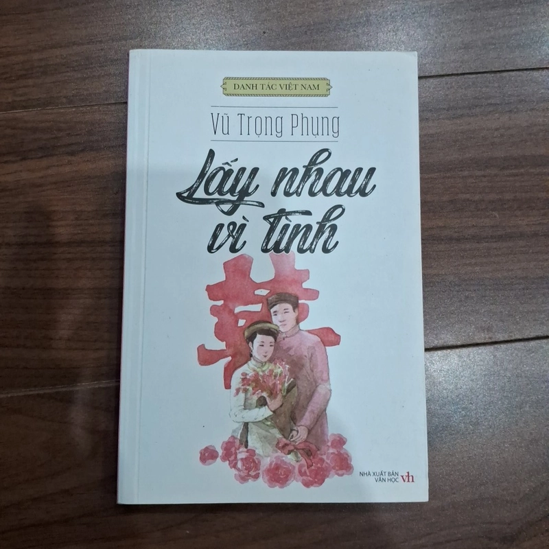 Lấy nhau vì tình - vũ trọng phụng 516427