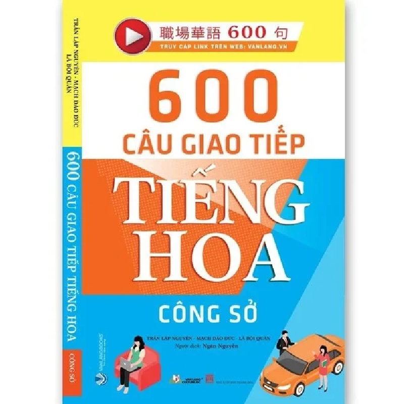 600 Câu giao tiếp tiếng Hoa - Công sở mới 100% HCM.PO Trần Lập Nguyên 180017