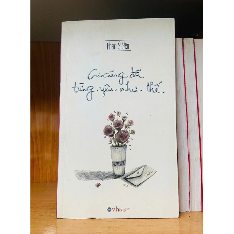 Ai cũng đã từng yêu như thế - Phan Ý Yên 721946