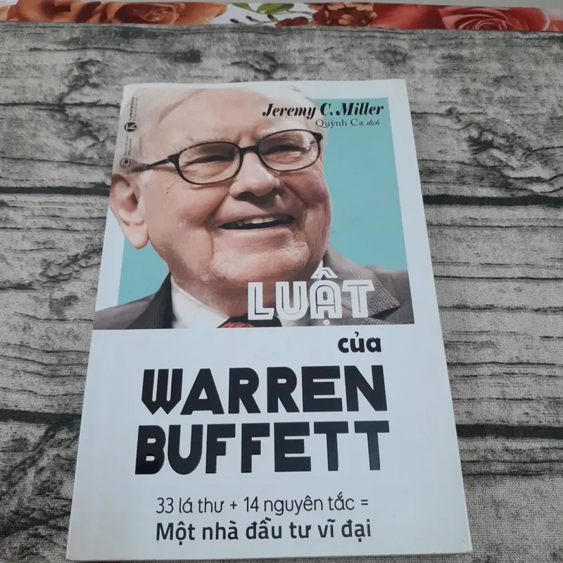 Luật của Warren Buffett. Jeremy C.Miller. Quỳnh Ca dịch. Tái bản lần 4 687925
