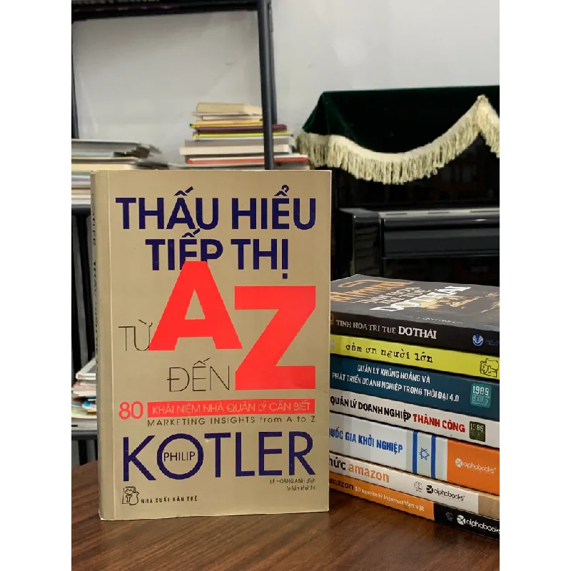 Thấu hiểu tiếp thị từ A đến Z – Philip Kotler 553792