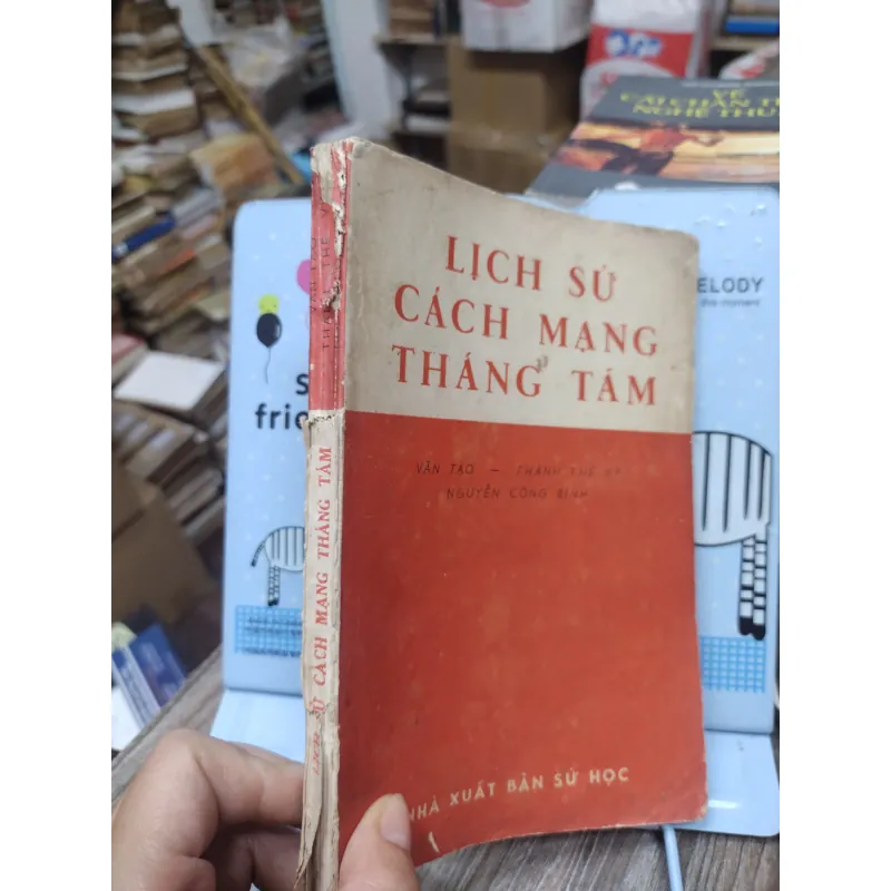Sách: Lịch sử cách mạng Tháng Tám - TG: Văn Tạo - Thành Thế Vỹ - Nguyễn Công Bình (A3) 735255