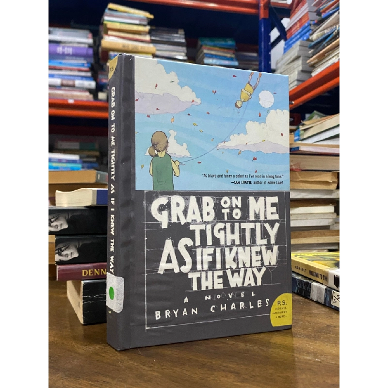 Grab on to Me Tightly As If I Knew the Way - Bryan Charles 506805