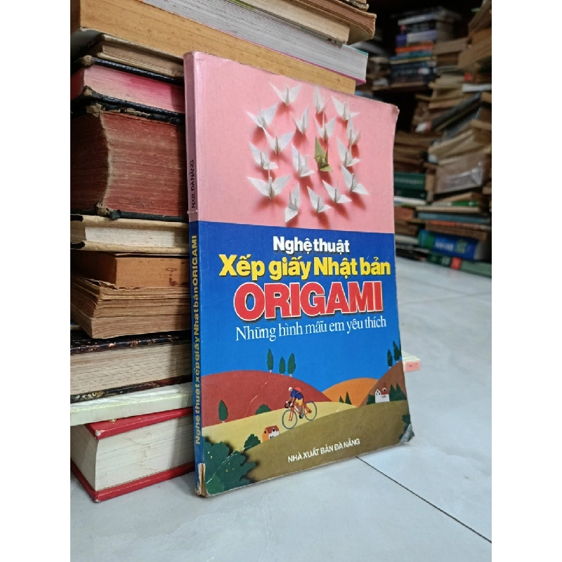 Nghệ thuật xếp giấy Nhật Bản Origami: Những hình mẫu em yêu thích - Duy Ngọc biên soạn 541109