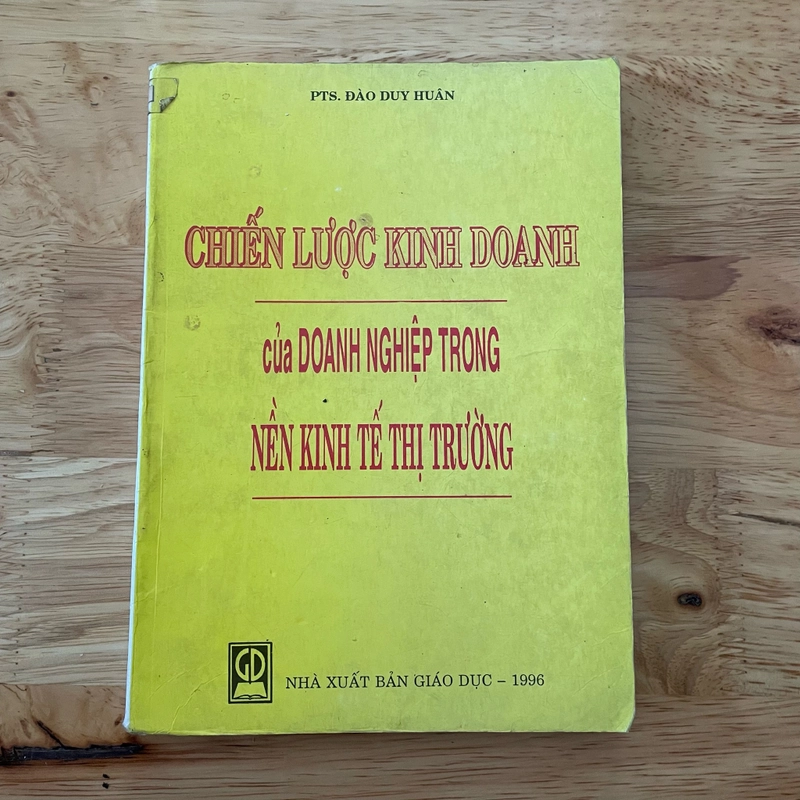 II Chiến Lược Kinh Doanh Của Doanh Nghiệp Trong Nền Kinh Tế Thị Trường - PTS. Đào Duy Huân 470630