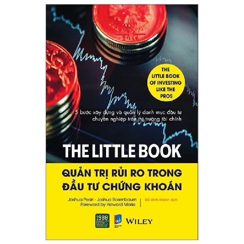 The Little Book - Quản Trị Rủi Ro Trong Đầu Tư Chứng Khoán - Joshua Pearl, Joshua Rosenbaum Foreword by Howard Marks 326894