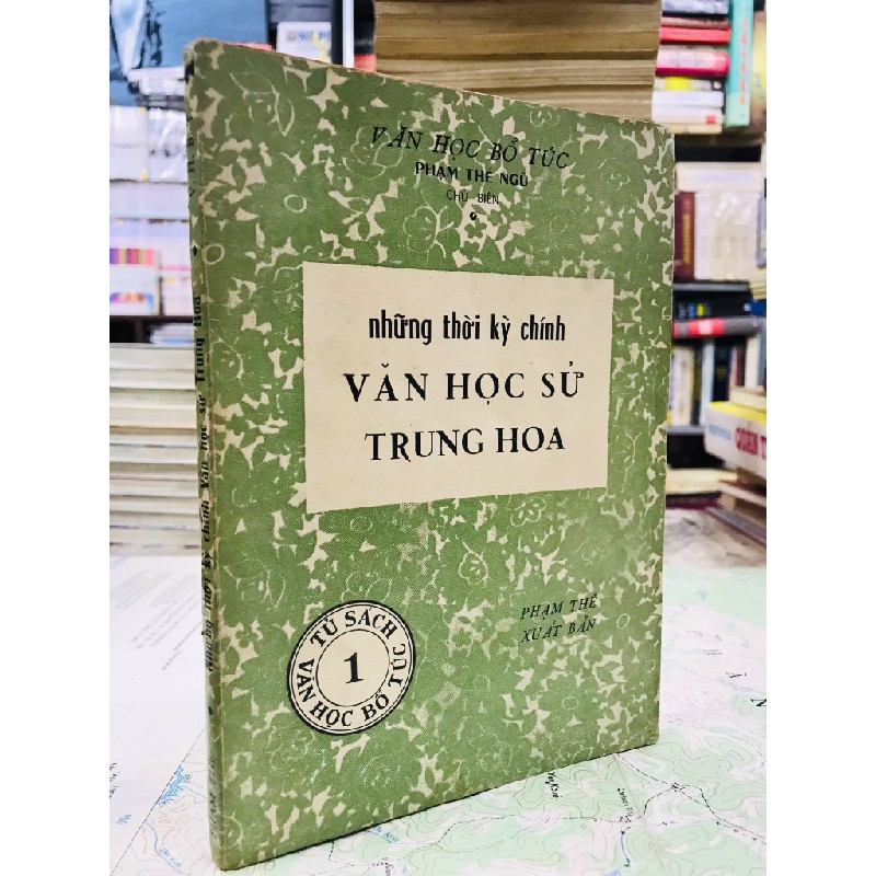 Những thời kỳ chính văn học sử trung hoa - Phạm Thế Ngũ chủ biên 125766