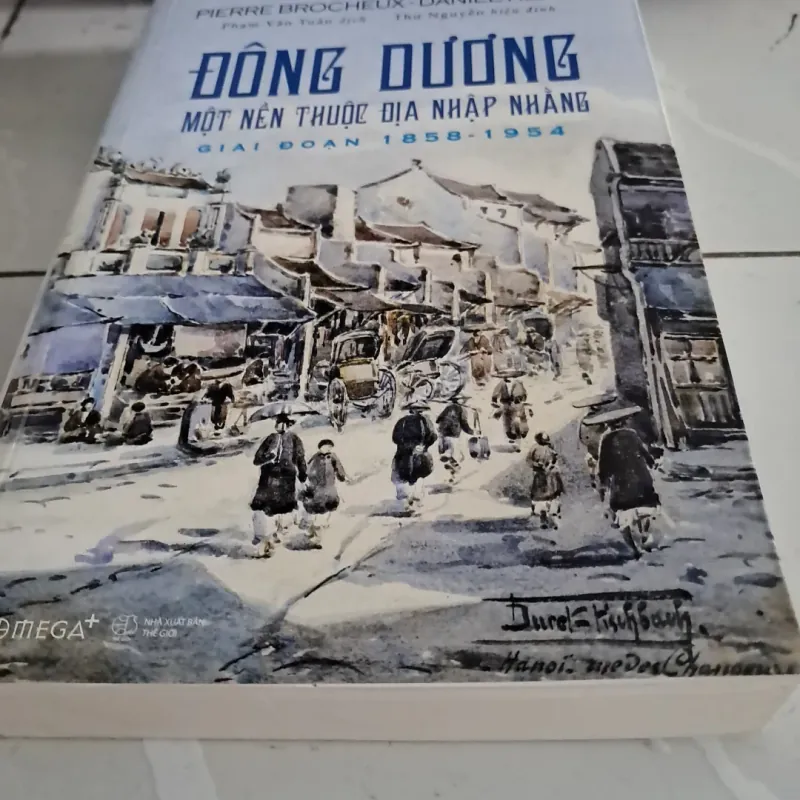 Đông Dương - Một Nền Thuộc Địa Nhập Nhằng Giai Đoạn 1858 - 1954  747805