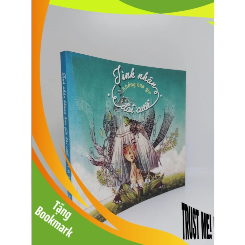 (TẶNG BOOKMARK) Tình Nhân Không Bao Giờ Đòi Cưới Mới 90% 2015 RBK.TTT0509 954033