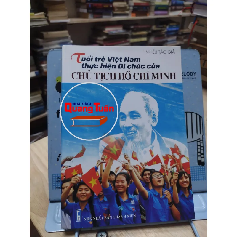 Sách: Tuổi trẻ Việt Nam thực hiện di chúc của Chủ Tịch Hồ Chí Minh (A2) 575732