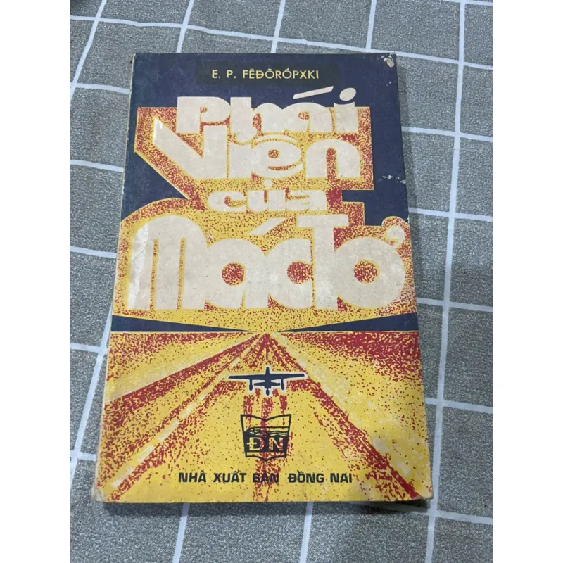 PHÁI VIÊN CỦA MAC TƠ- TIÊU THUYẾT TÌNH BÁO, VÕ ĐỨC BÍCH dịch 556971