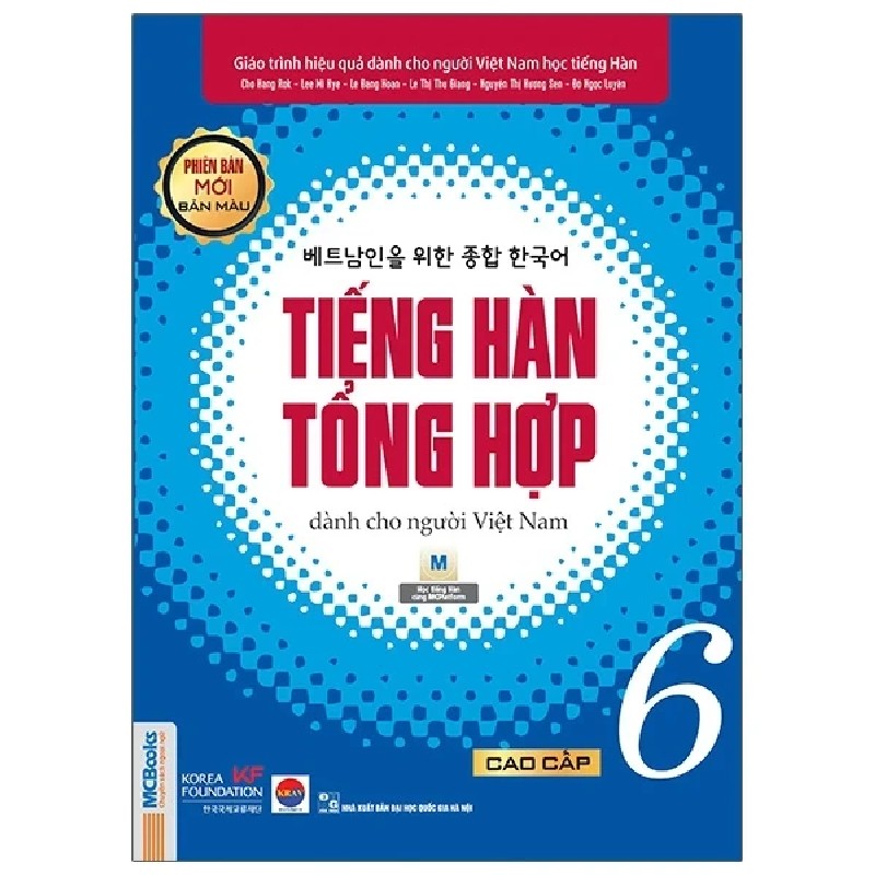 Tiếng Hàn Tổng Hợp Dành Cho Người Việt Nam - Cao Cấp 6 - Bản Màu - Nhiều Tác Giả 187079