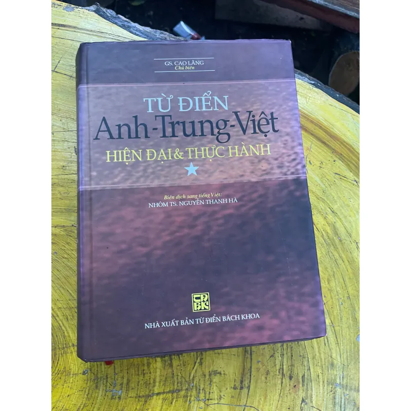 ĐẠI TỪ ĐIỂN ANH- TRUNG- VIỆT HIỆN ĐẠI- GS. CAO LĂNG CHỦ BIÊN 729837