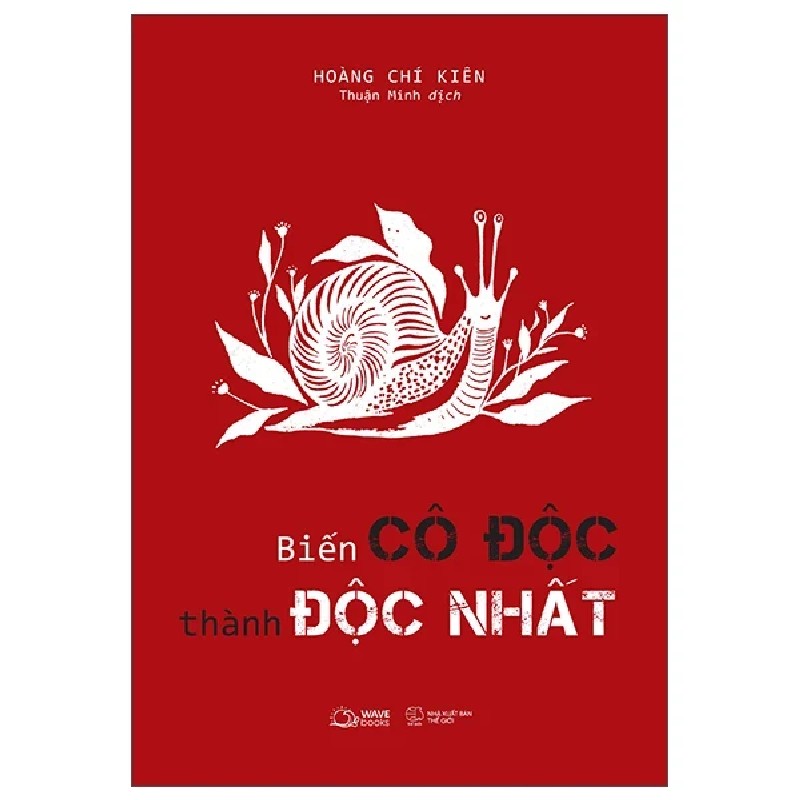 Biến Cô Độc Thành Độc Nhất - Hoàng Chí Kiên 188764