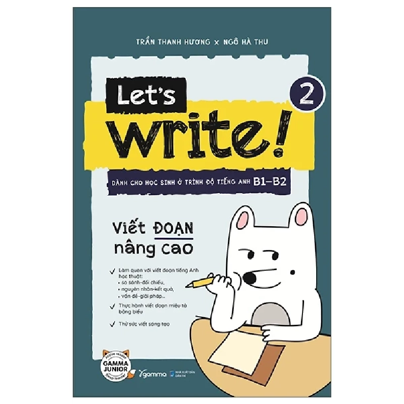 Let’s Write 2 - Viết Đoạn Nâng Cao - Trần Thanh Hương, Ngô Hà Thu 299945