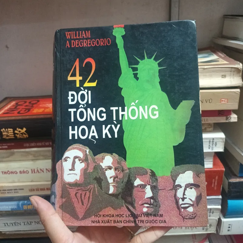 42 Đời Tổng Thống Hoa Kỳ- William A Degregorio 607611