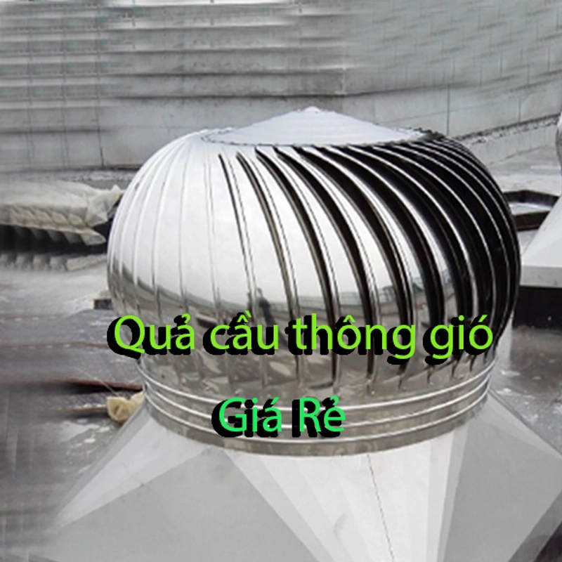 Quả cầu thông gió tại Nam Trà My – Giải pháp làm mát hiệu quả cho mọi công trình 453993