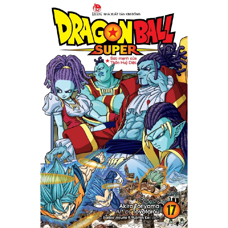 Dragon Ball Super - Tập 17 - Sức Mạnh Của Thần Huỷ Diệt - Akira Toriyama, Toyotarou 333671