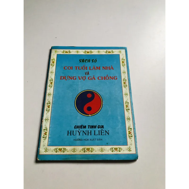 SÁCH SỐ COI TUỔI LÀM NHÀ VÀ DỰNG VỢ GẢ CHỒNG 712242