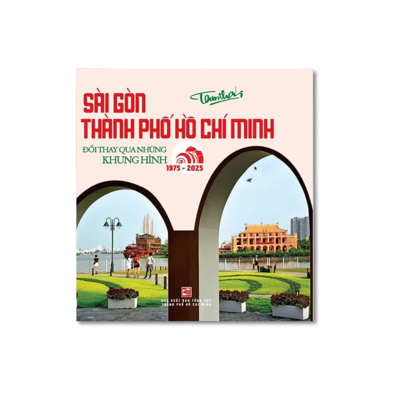 Sài Gòn - Thành Phố Hồ Chí Minh : Đổi thay qua những khung hình - Tam Thái VANVOSACH 734826