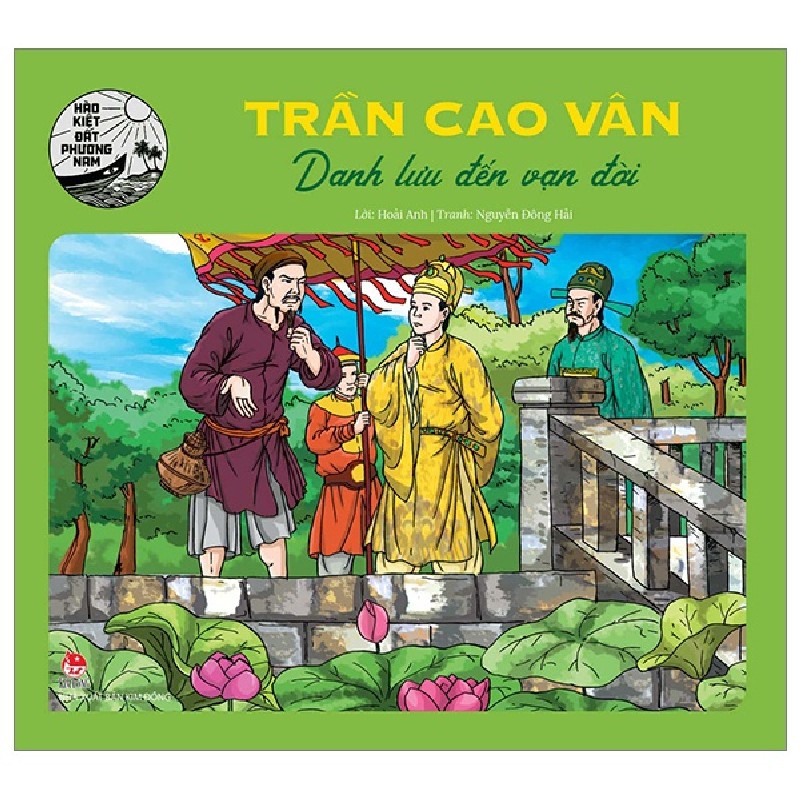 Hào Kiệt Đất Phương Nam - Trần Cao Vân - Danh Lưu Đến Vạn Đời - Hoài Anh, Nguyễn Đông Hải 174595