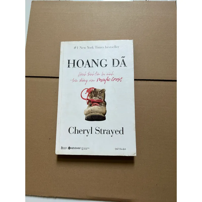 Hoang dã - Hành trình tìm lại mình trên đường mòn Pacific Crest - Cheryl Strayed 748054