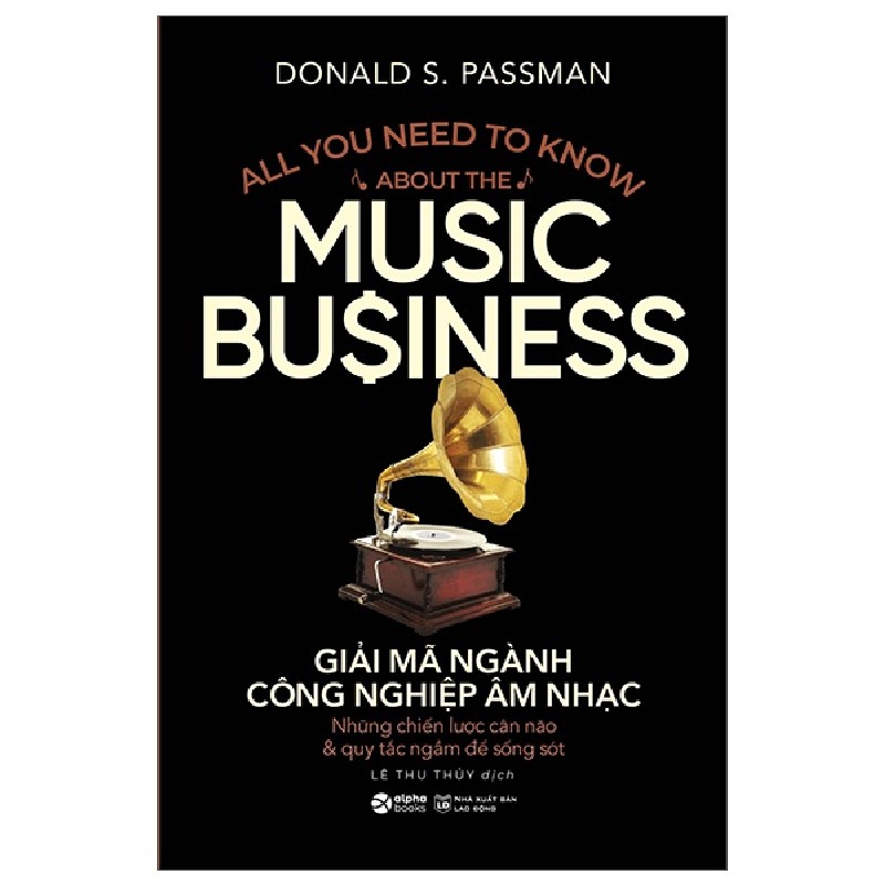 Giải Mã Ngành Công Nghiệp Âm Nhạc - Donald S. Passman 144827