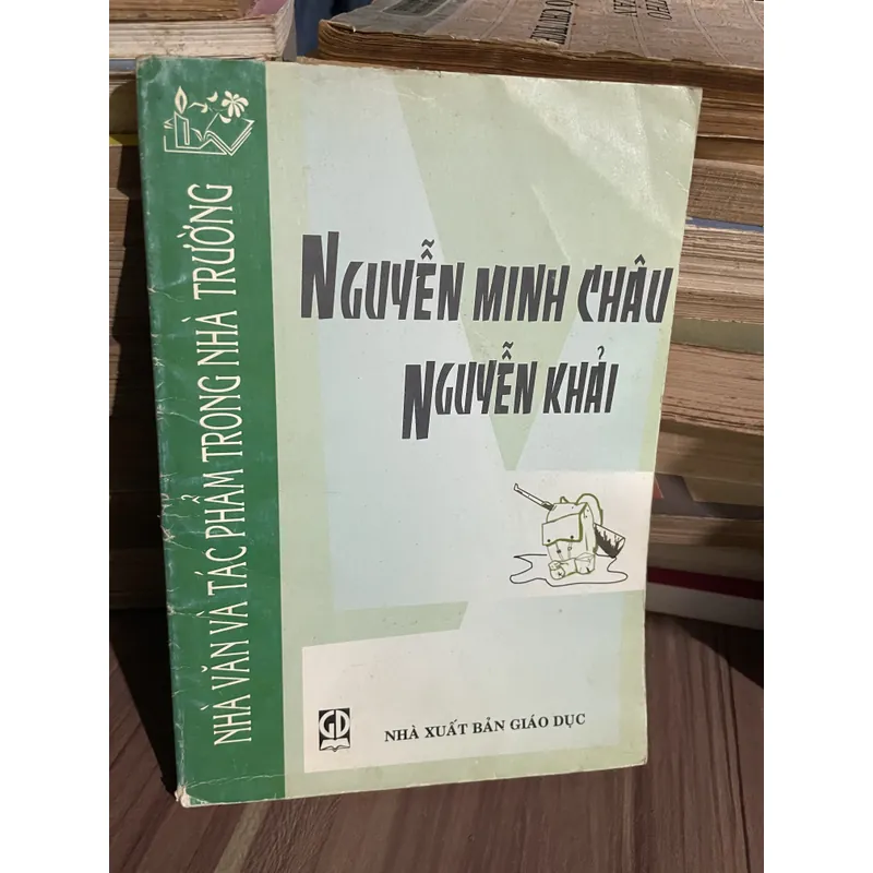 Nguyễn Minh Châu, Nguyễn Khải  737769