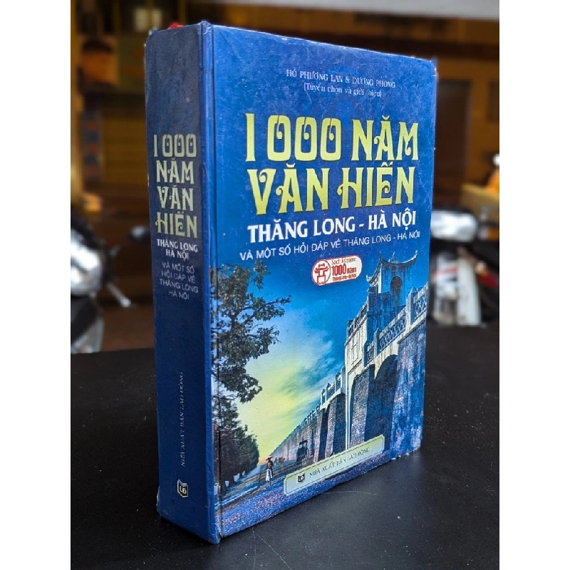 1000 năm văn hiến thăng long - hà nội và một số hỏi đáp về thăng long - hà nội - Hồ Phương Lan & Dương Phong 337102