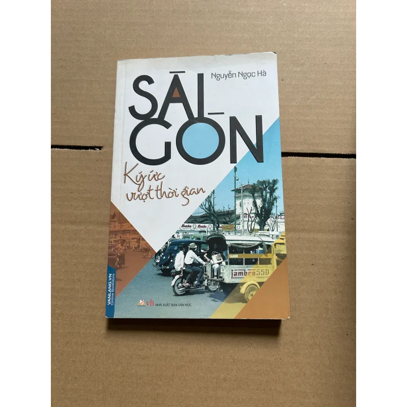 Sài Gòn ký ức vượt thời gian - Nguyễn Ngọc Hà 990240