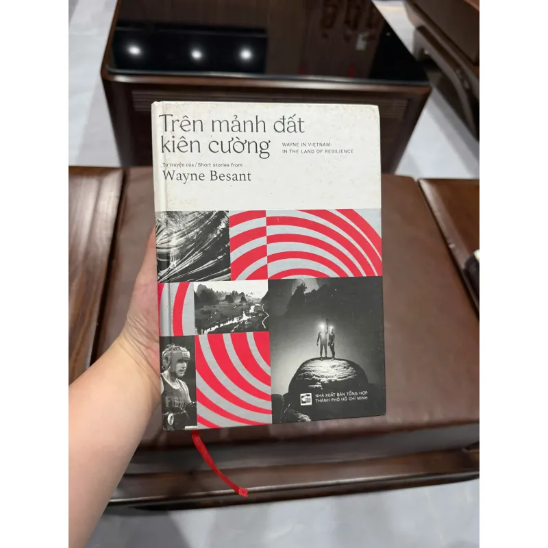 Trên Mảnh Đất Kiên Cường – Wayne Besant | Tản Văn & Hồi Ký Về Việt Nam - K3 1013574