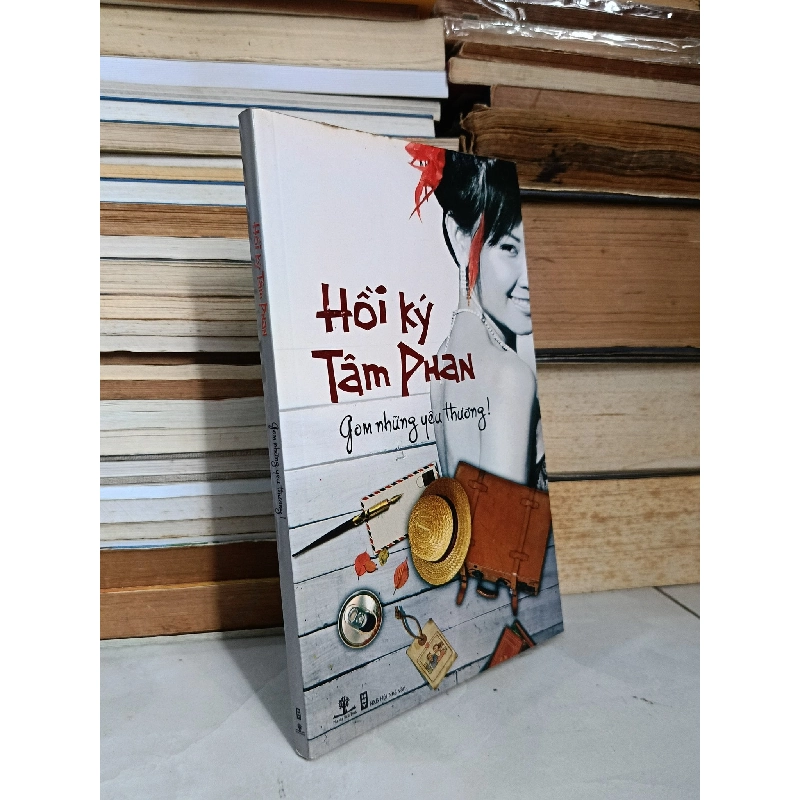 Hồi ký Tâm Phan - gom những yêu thương 734781